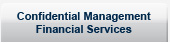 Confidential Management Financial Services